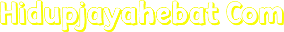 Hidupjayahebat Com